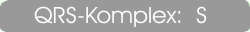 QRS-Komplex / S-Zacke