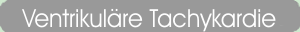 Ventrikuläre Tachykardie